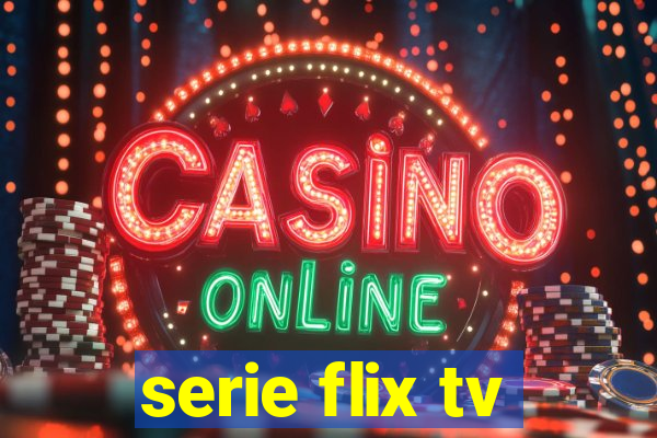 serie flix tv